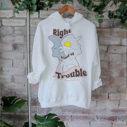 Official Radio Company Right Kind Of Trouble Shirt