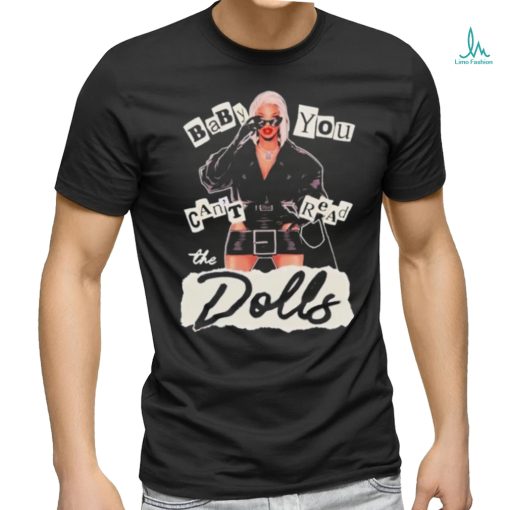 Official Roxxxy Andrews Baby You Can’t Read The Dolls Shirt