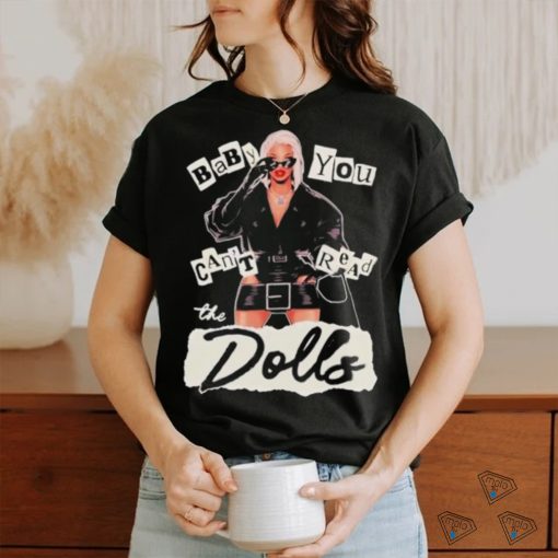 Official Roxxxy Andrews Baby You Can’t Read The Dolls Shirt