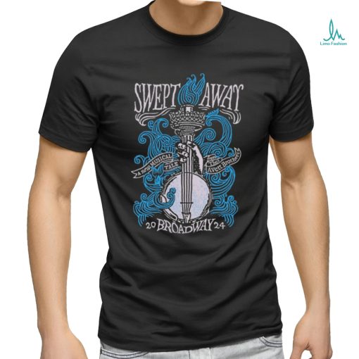 Official SWEPT AWAY Broadway T shirt