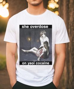 Official She Overdose On Yaoi Cocaine Tee Shirt