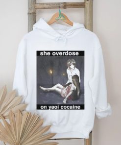 Official She Overdose On Yaoi Cocaine Tee Shirt, hoodie, sweater, long sleeve and tank top Official She Overdose On Yaoi Cocaine Tee Shirt