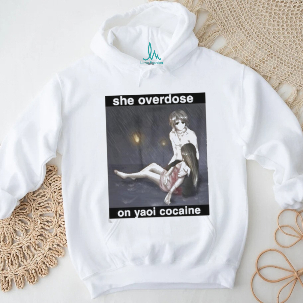 Official She Overdose On Yaoi Cocaine Tee Shirt Official She Overdose On Yaoi Cocaine Tee Shirt