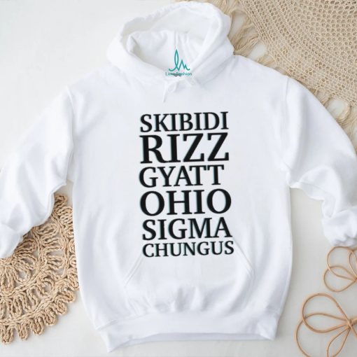 Official Skibidi Rizz Gyatt Ohio Sigma Chungus T shirt