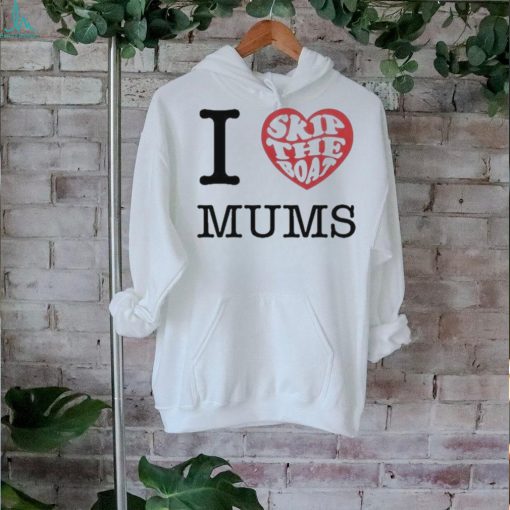 Official Skip The Boat I Heart Mums Shirt