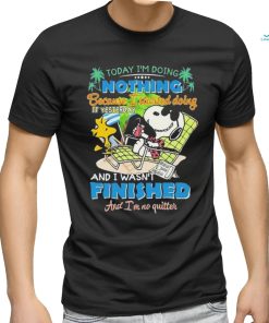 Official Snoopy And Woodstock Today I’m Doing Nothing Because I Started Doing It Yesterday shirt