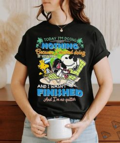 Official Snoopy And Woodstock Today I’m Doing Nothing Because I Started Doing It Yesterday shirt