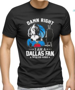 Official Snoopy TV Show Damn Right I Am A Dallas Mavericks Fan Win Or Lose Shirt