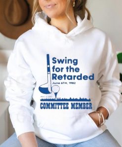 Official Swing For The Retarded Shirt