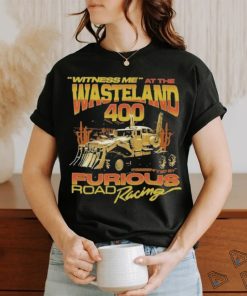 Official Witness Me At The Wasteland 400. shirt