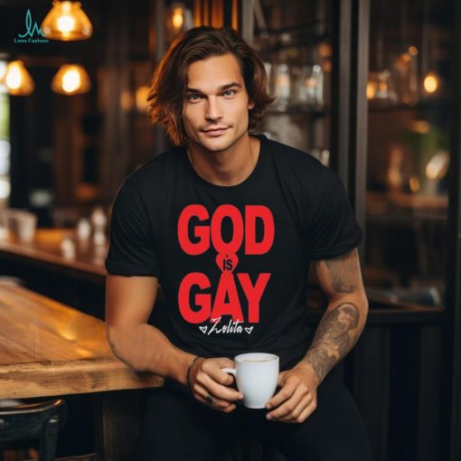 Official Zolita God Is Gay shirt