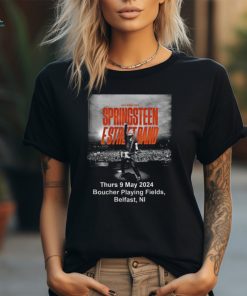 Official bruce Springsteen And The E Street Band Thursday 9 May 2024 Boucher Playing Fields, Belfast, Ni Poster Shirt