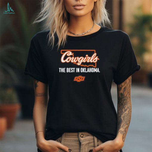 Official cowgirls The Best In Oklahoma Shirt