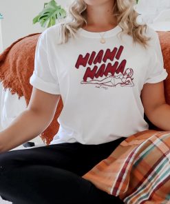Official hot Mess With Alix Earle Miami Mama Shirt