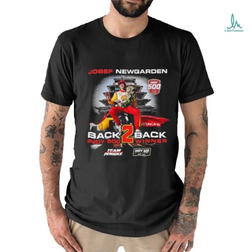 Official josef Newgarden 2024 Back 2 Back Indianapolis 500 Winner T Shirt