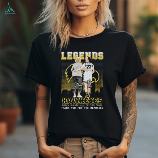 Official legends Hawkeyes Coach Bluder And Caitlin Clark Thank You For The Memories T Shirt