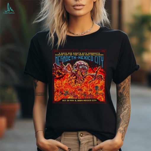 Official megadeth Announces Four Day Fall 2024 Megadeth In Mexico City Poster Shirt
