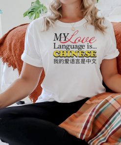 Official my Love Language Is Chinese Shirt