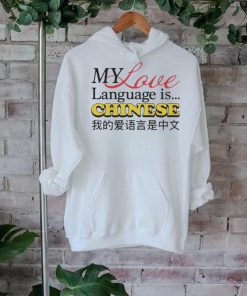 Official my Love Language Is Chinese Shirt