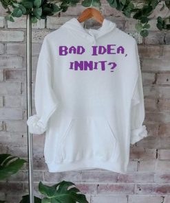 Official olivia Bad Idea Innit Shirt