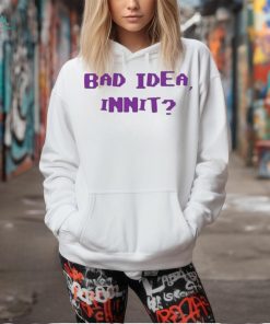 Official olivia Bad Idea Innit Shirt