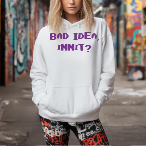 Official olivia Bad Idea Innit Shirt