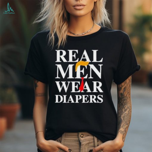 Official real Men Wear Diapers Trump 2024 Funny Shirt