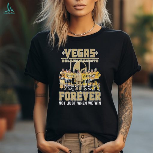 Official vegas Golden Knights Signature Forever Not Just When We Win Unisex T Shirt