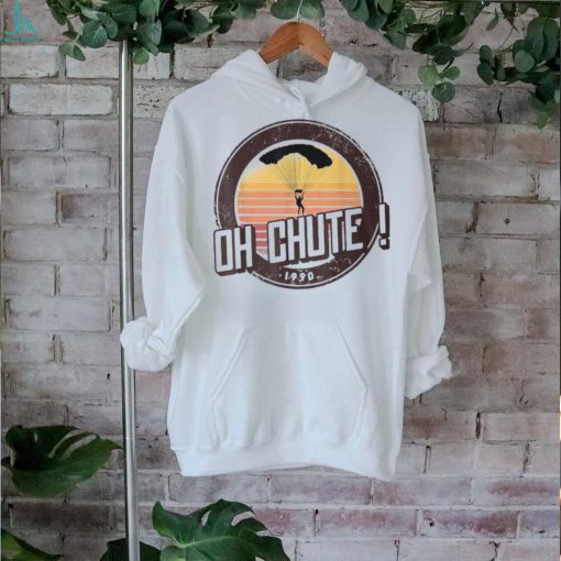 Oh Chute Vintage Parachute T Shirt