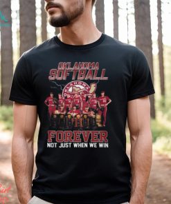 Okalahoma Softball Forever Not Just When We Win T Shirt