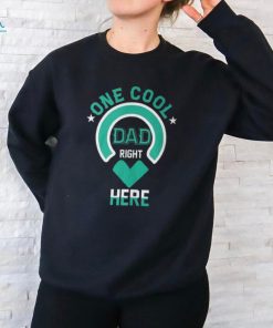 One Cool Dad Right Here Dad Father's Day Dad Humor T Shirt