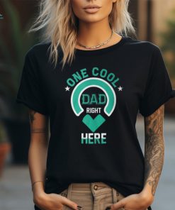 One Cool Dad Right Here Dad Father's Day Dad Humor T Shirt