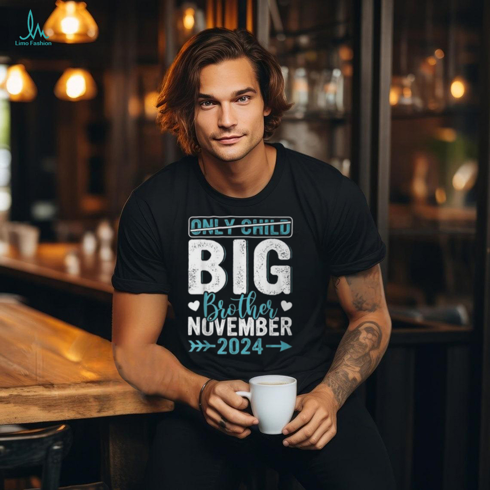 Only Child Crossed Out Promoted Big Brother November 2024 T Shirt Only Child Crossed Out Promoted Big Brother November 2024 T Shirt
