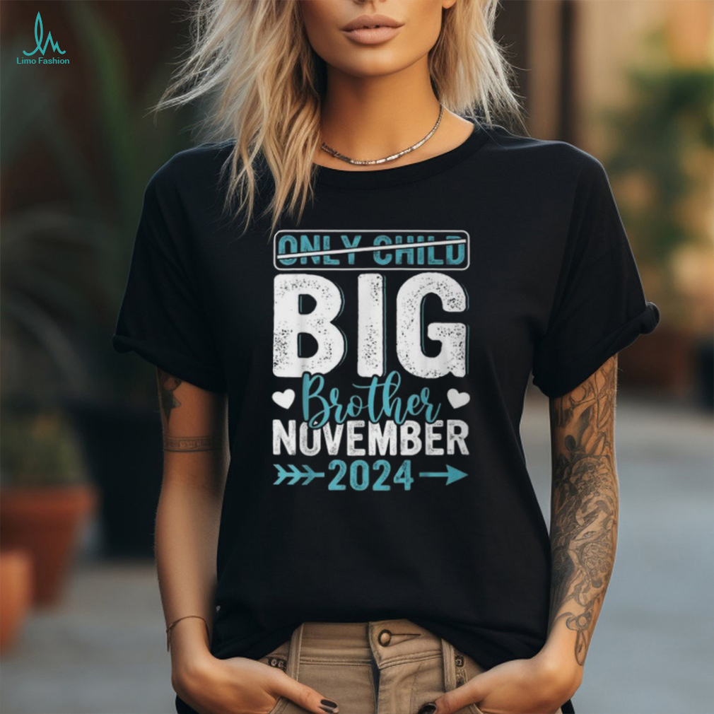 Only Child Crossed Out Promoted Big Brother November 2024 T Shirt Only Child Crossed Out Promoted Big Brother November 2024 T Shirt