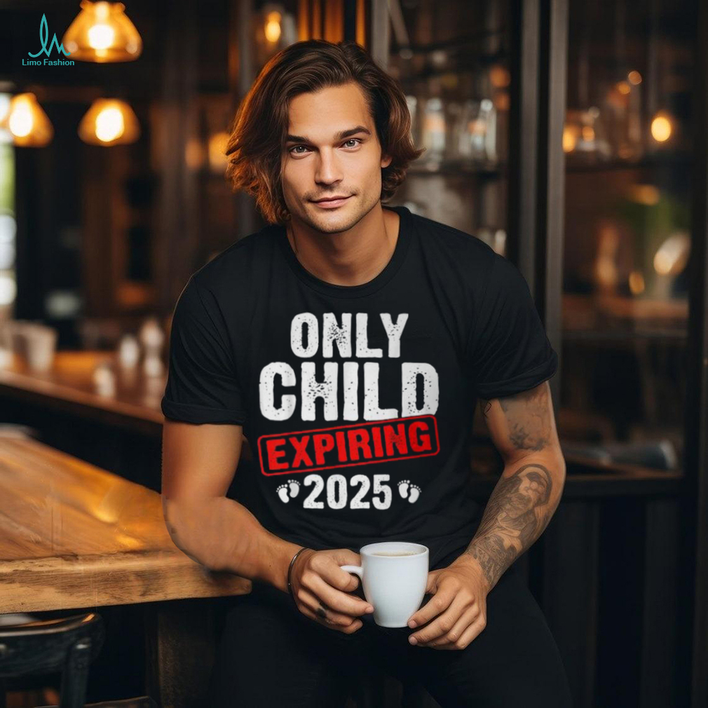 Only Child Expiring 2025 Big Brother Promoted To Big Bro T Shirt Only Child Expiring 2025 Big Brother Promoted To Big Bro T Shirt