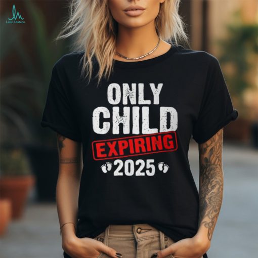 Only Child Expiring 2025 Big Brother Promoted To Big Bro T Shirt