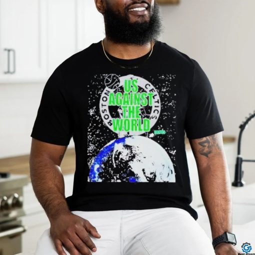 Original Boston Celtics Us Against The World T shirt