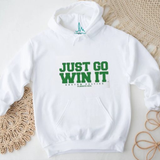 Original Just Go Win It Slogan Shirt