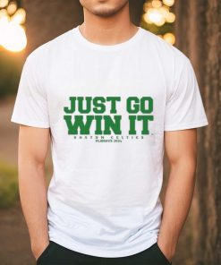 Original Just Go Win It Slogan Shirt