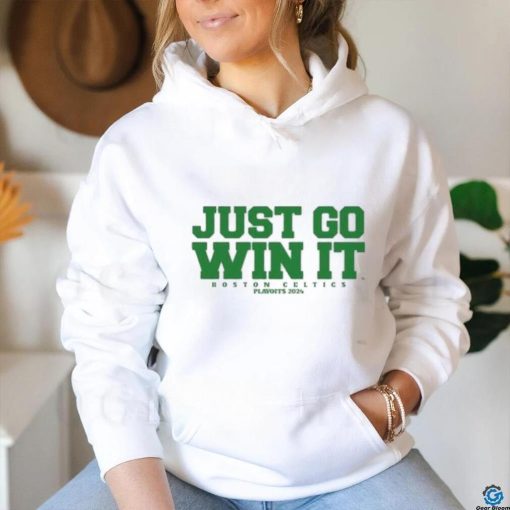 Original Just Go Win It Slogan Shirt