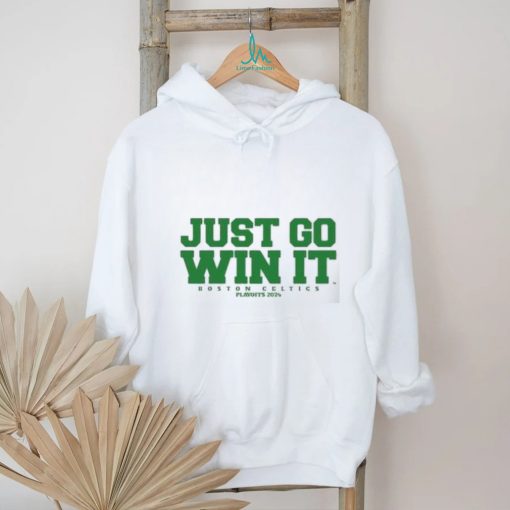 Original Just Go Win It Slogan Shirt