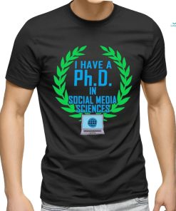 Original PhD In Social Media Sciences Laptop Shirt