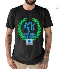 Original PhD In Social Media Sciences Laptop Shirt