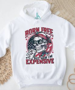 Original Skull Born Free But Now I’m Expensive 4th Of July 2024 Shirt