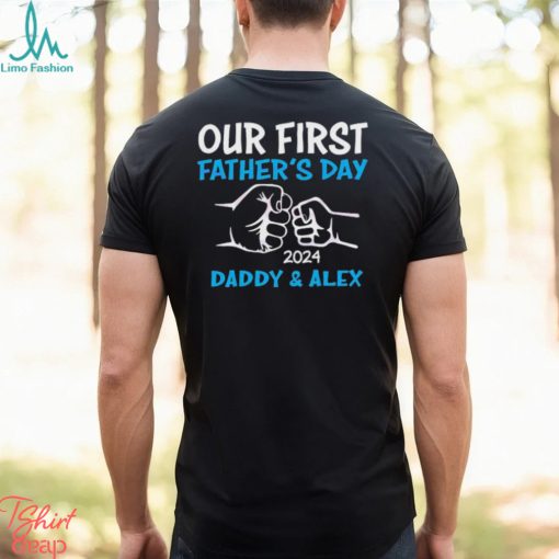Our First Fathers Day 2024 Daddy & Alex shirt