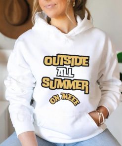 Outside all summer on me shirt
