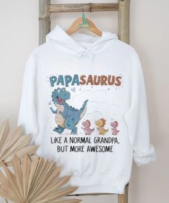 Papasaurus like a normal grandpa happy fathers day 2024 shirt