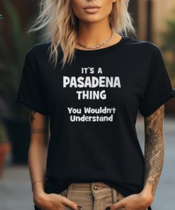 Pasadena Thing College University Alumni Funny Graphic Tee shirt