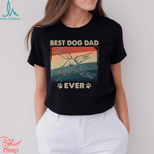 Paws And Human Fist Bump Best Dog Dad Ever Shirt