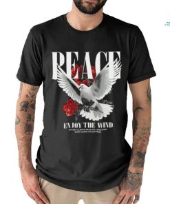 Peace ẹnouy the wind effort always pays off, and hard work leads to success shirt